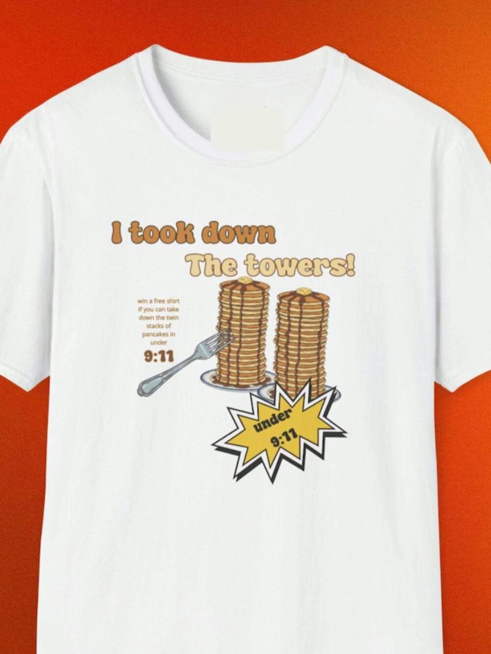 I Took Down The Towers Pancake Meme Shirt, Vintage 9-11 Joke T Shirt